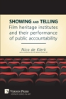 Image for Showing and Telling: Film Heritage Institutes and Their Performance of Public Accountability