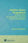 Image for Market Abuse Regulation in South Africa, the United States of America and the United Kingdom