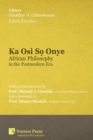 Image for Ka Osi S? Onye : African Philosophy in the Postmodern Era