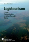 Image for Logoteunison: Literary Easternization in Orhan Pamuk&#39;s Works