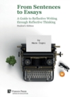Image for From sentences to essays  : a guide to reflective writing through reflective thinking