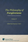 Image for The Philosophy of Forgiveness - Volume IV