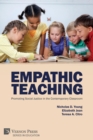 Image for Empathic Teaching : Promoting Social Justice in the Contemporary Classroom