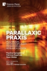 Image for Parallaxic Praxis : Multimodal Interdisciplinary Pedagogical Research Design [Paperback, B&amp;W]