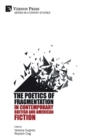 Image for The Poetics of Fragmentation in Contemporary British and American Fiction