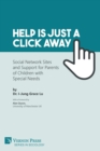 Image for Help is just a click away : Social Network Sites and Support for Parents of Children with Special Needs