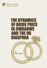 Image for The Dynamics of Bride Price in Zimbabwe and the UK Diaspora