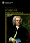 Image for Forms of Performance: From J.S. Bach to M. Alunno (1972-)