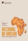 Image for Deciding in Unison: Themes in Consensual Democracy in Africa