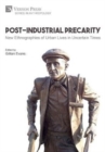 Image for Post-Industrial Precarity: New Ethnographies of Urban Lives in Uncertain Times [Premium Color]