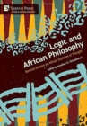 Image for Logic and African Philosophy : Seminal Essays on African Systems of Thought