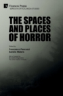 Image for The Spaces and Places of Horror