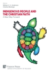 Image for Indigenous People and the Christian Faith : A New Way Forward