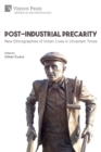 Image for Post-Industrial Precarity : New Ethnographies of Urban Lives in Uncertain Times [Paperback, B&amp;W]