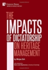 Image for The Impacts of Dictatorship on Heritage Management