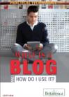 Image for What Is a Blog and How Do I Use It?