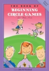 Image for The Book of Beginning Circle Games : First Steps in Music for Preschool and Beyond