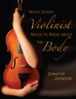 Image for What Every Violinist Needs to Know About the Body