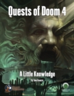 Image for Quests of Doom 4 : A Little Knowledge - Swords &amp; Wizardry