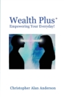 Image for Wealth Plus+ Empowering Your Everyday!