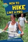 Image for How to Hike Like a Pro