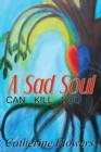 Image for Sad Soul Can Kill You
