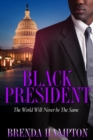 Image for Black President  : the world will never be the same