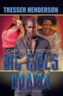 Image for Big Girls Drama: Carl Weber Presents