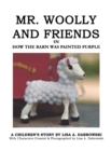 Image for Mr. Woolly and Friends in How the Barn Was Painted Purple
