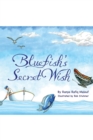 Image for Bluefish&#39;s Secret Wish