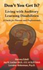 Image for Don&#39;t you Get It? Living with Auditory Learning Disabilities
