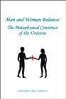 Image for Man and Woman Balance: The Metaphysical Construct of the Universe