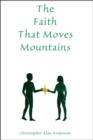 Image for Faith That Moves Mountains