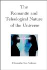 Image for Romantic and Teleological Nature of the Universe