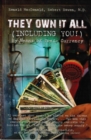 Image for They Own It All (Including You)!: By Means of Toxic Currency