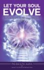 Image for Let Your Soul Evolve: Spiritual Growth for the New Millennium