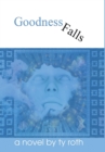 Image for Goodness Falls
