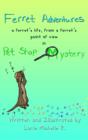 Image for Ferret Adventures: A Ferret&#39;s Life, From a Ferret&#39;s Point of View in Pet Shop Mystery