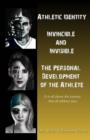Image for Athletic Identity : Invincible And Invisible, The Personal Development Of The Athlete