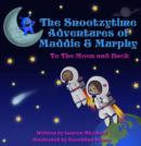 Image for Snootzytime Adventures of Maddie &amp; Murphy: To the Moon and Back