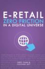 Image for E-Retail Zero Friction In A Digital Universe