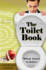 Image for Toilet Book: What Goes In Matters