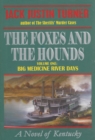 Image for Foxes and the Hounds - Volume One: Big Medicine River Days