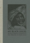 Image for My Black Angel, Blues Poems and Portraits: Limited Edition