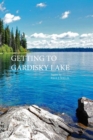 Image for Getting to Gardisky Lake  : poems