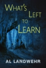 Image for What&#39;s Left to Learn