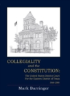 Image for Collegiality and the Constitution : The United States District Court for the Eastern District of Texas, 1846-2006