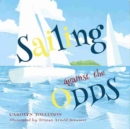 Image for Sailing Against the Odds