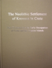 Image for The neolithic settlement of Knossos in Crete: new evidence for the early occupation of Crete and the Aegean islands