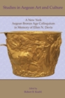 Image for Studies in Aegean art and culture: a New York Aegean Bronze Age Colloquium in Memory of Ellen N. Davis